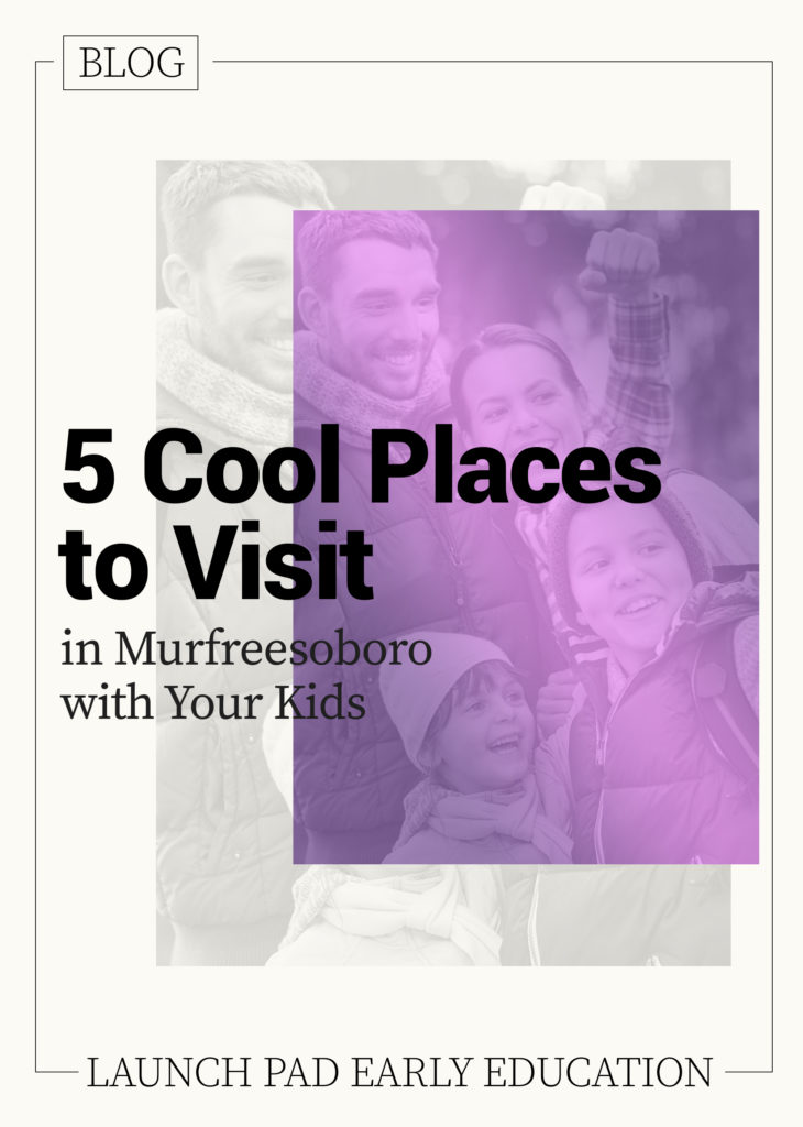 5 Cool Places to Visit in Murfreesoboro with Your Kids