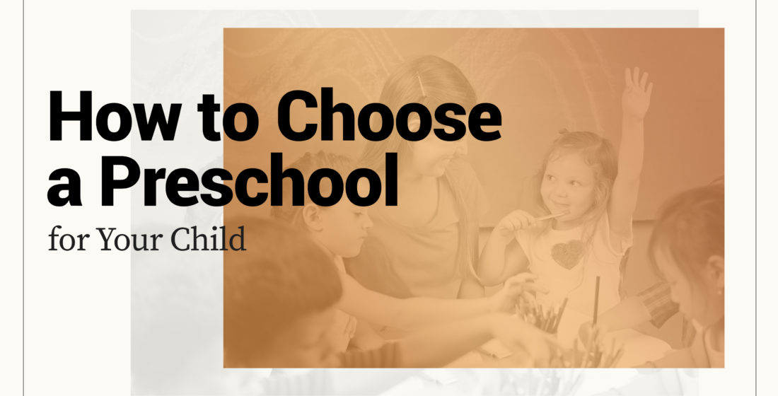 How to Choose a Preschool for Your Child