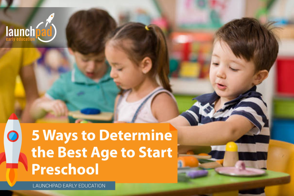 5 Ways To Determine The Best Age To Start Preschool