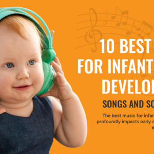 Best Music For Infant Brain Development